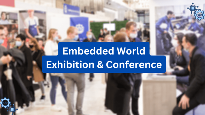 Embedded World Exhibition & Conference: My 2025 Preview